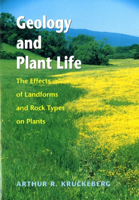 Geology and Plant Life – The Effects of Landforms and Rock Types on Plants