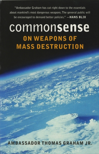 Common Sense on Weapons of Mass Destruction Graham Paperback 9780295984667