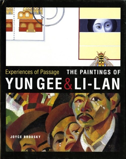 Experiences of Passage – The Paintings of Yun Gee and Li–lan Brodsky Hardback
