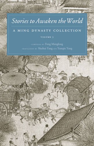 Stories to Awaken the World – A Ming Dynasty Collection, Volume 3 Feng Menglong