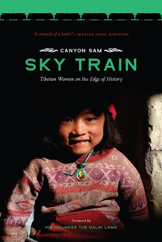 Sky Train – Tibetan Women on the Edge of History Sam Paperback 9780295989532
