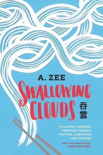 Swallowing Clouds – A Playful Journey through Chinese Culture, Language, and Cu…