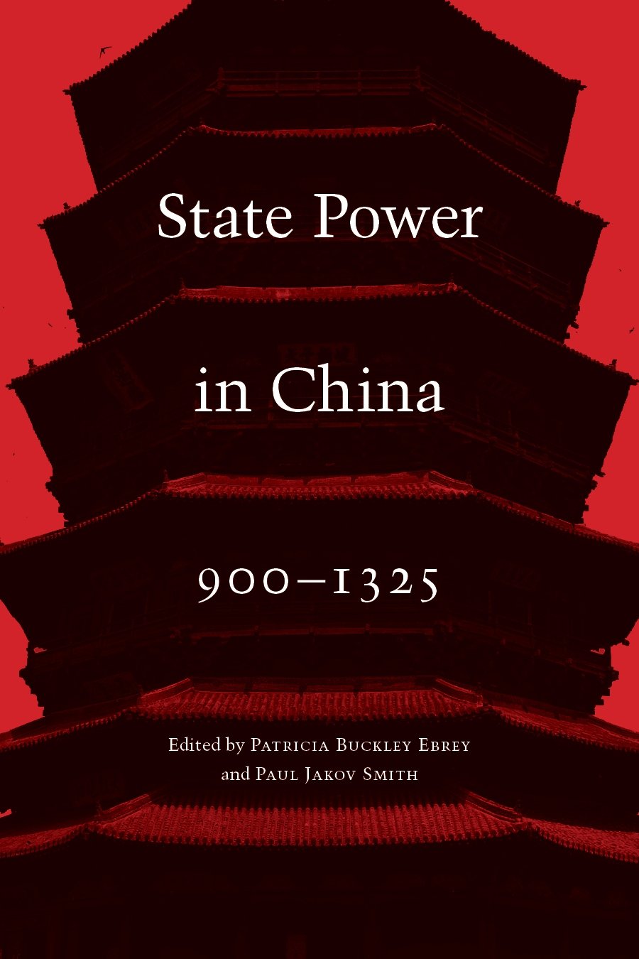 State Power in China, 900–1325 Ebrey Smith Hardback John Wiley & Sons