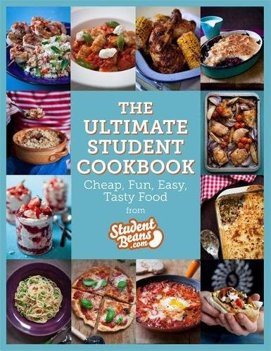 The Ultimate Student Cookbook: Cheap, Fun, Easy, Tasty Food: Cheap, Fun, Easy, Tasty Food