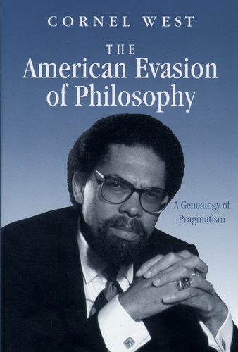 The American Evasion of Philosophy – A Genealogy of Pragmatism West Paperback