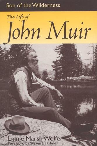 Son of the Wilderness – The Life of John Muir Wolfe Paperback 9780299186340