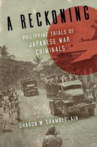 A Reckoning – Philippine Trials of Japanese War Criminals Chamberlain Hardback
