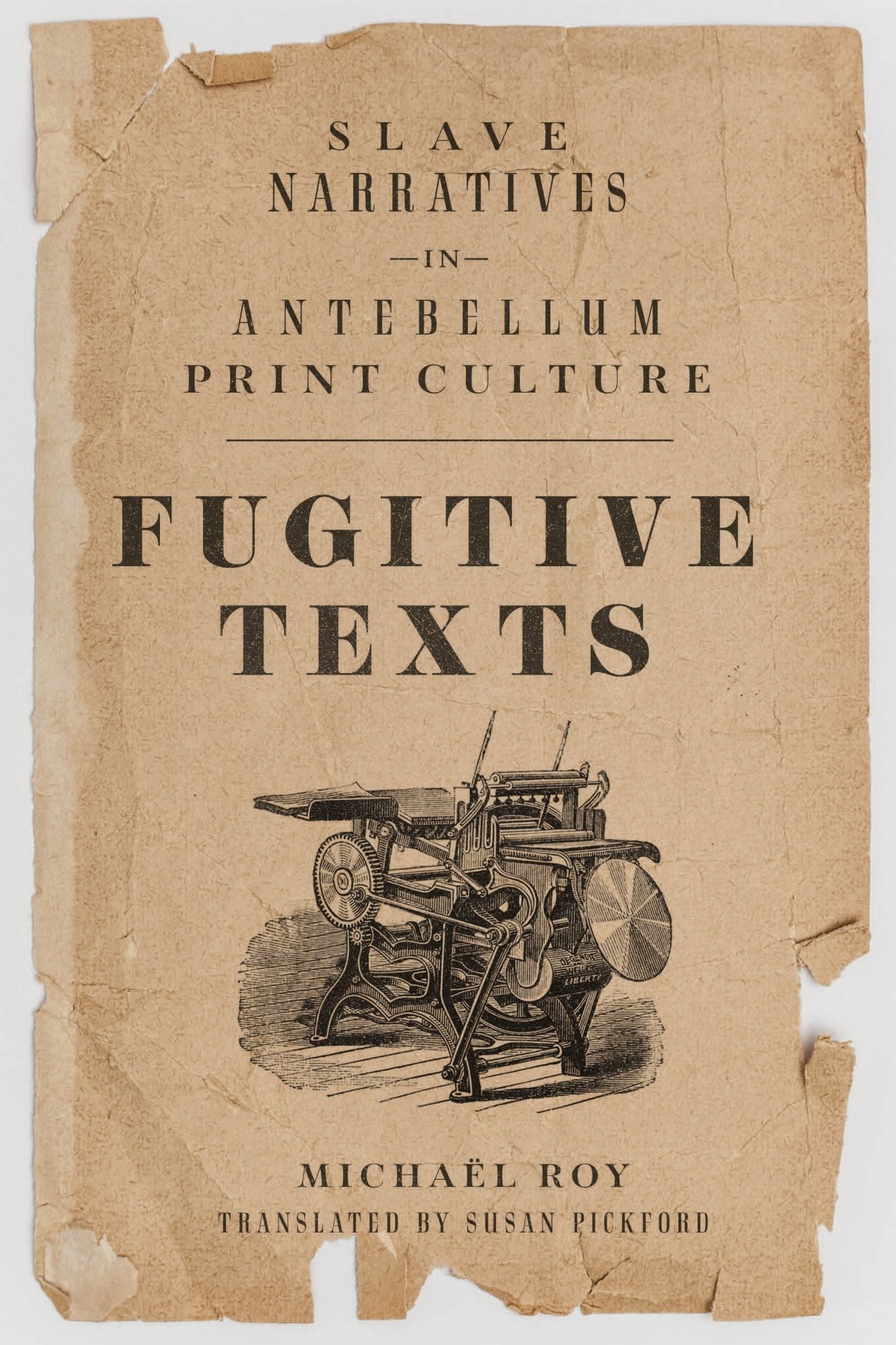 Fugitive Texts – Slave Narratives in Antebellum Print Culture Roy Pickford