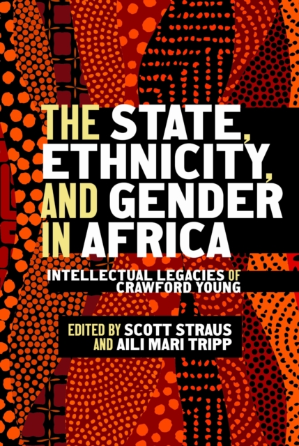 The State, Ethnicity, and Gender in Africa – Intellectual Legacies of Crawford …
