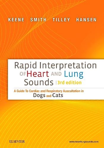 Rapid Interpretation of Heart and Lung Sounds Keene Smith Tilley Hansen 3e