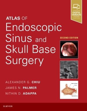 Atlas of Endoscopic Sinus and Skull Base Surgery Adappa Palmer Chiu Hardback 2e