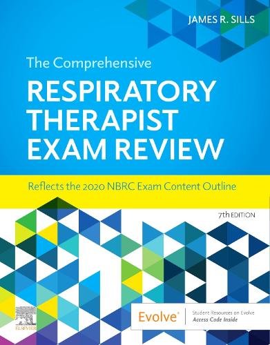 The Comprehensive Respiratory Therapist Exam Review Sills Paperback Mosby 7e