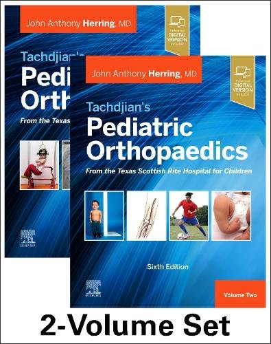 Tachdjian’s Pediatric Orthopaedics: From the Texas Scottish Rite Hospital fo… 6e