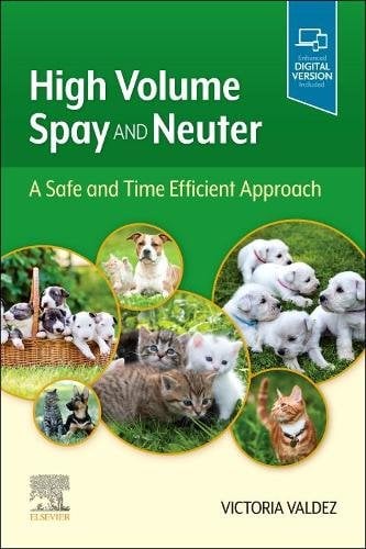 High Volume Spay and Neuter: A Safe and Time Efficient Approach Valdez Paperback