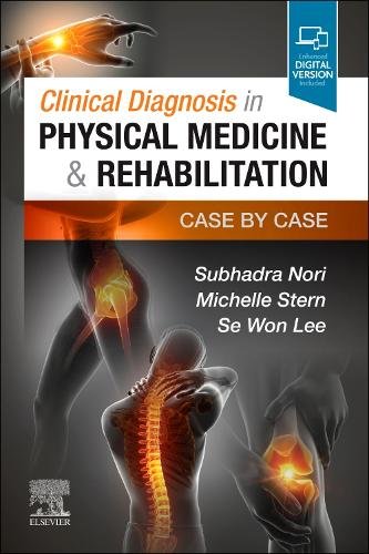 Clinical Diagnosis in Physical Medicine & Rehabilitation Case by Case Nori Stern