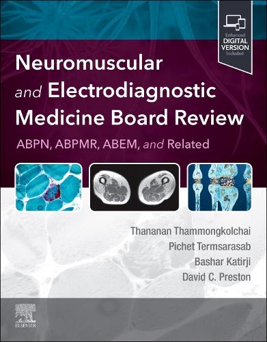 Neuromuscular and Electrodiagnostic Medicine Board Review Thammongkolchai