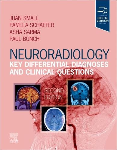 Neuroradiology: Key Differential Diagnoses and Clinical Questions Small 2e