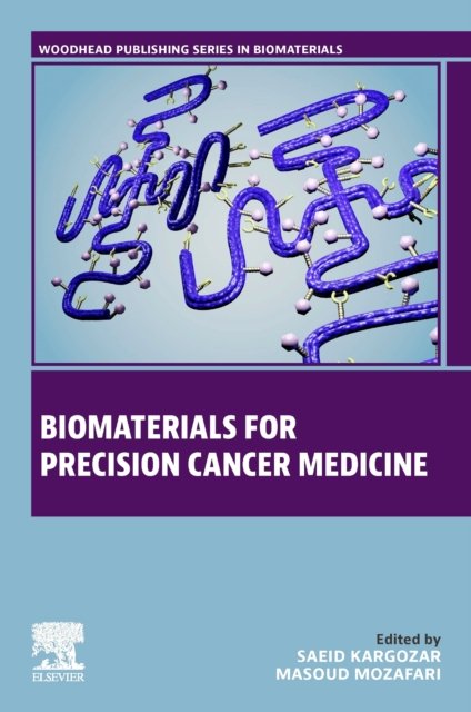 Biomaterials for Precision Cancer Medicine Kargozar Mozafari Paperback