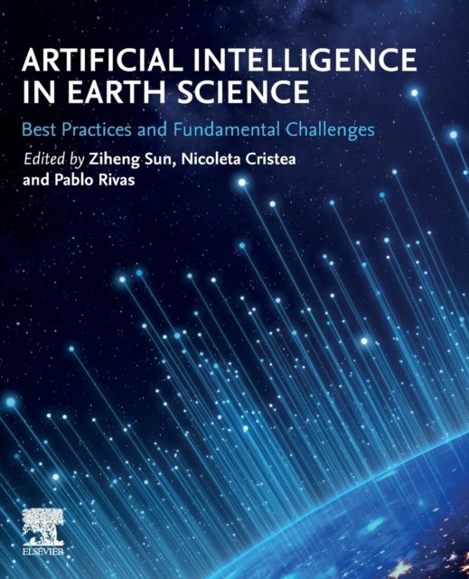 Artificial Intelligence in Earth Science Sun Cristea Rivas Paperback Elsevier