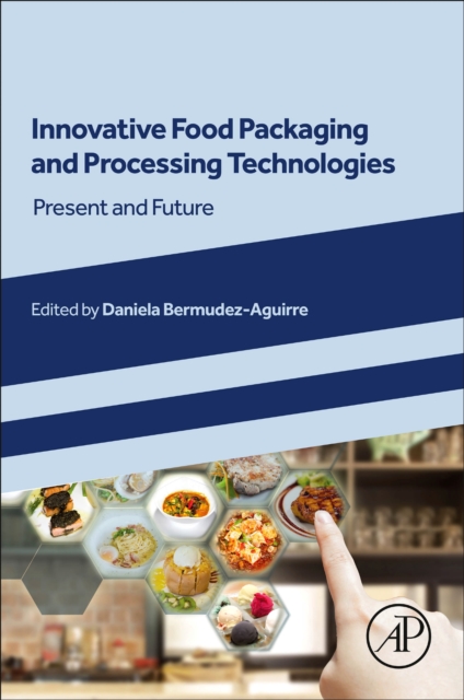 Innovative Food Packaging and Processing Technologies Present and Future