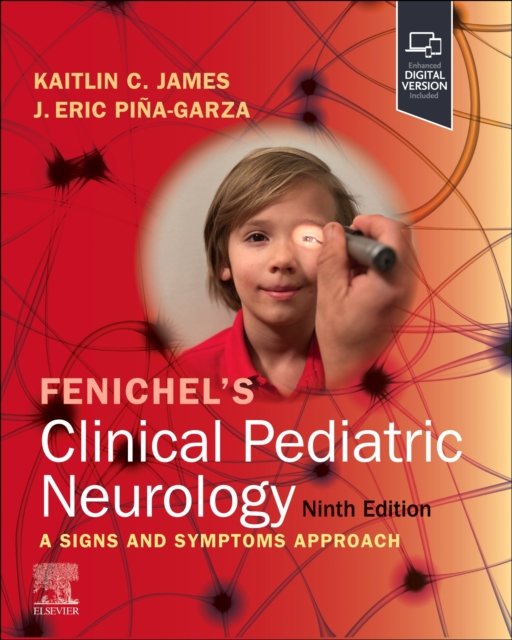 Fenichel's Clinical Pediatric Neurology Piña-Garza James Paperback Elsevier 9e