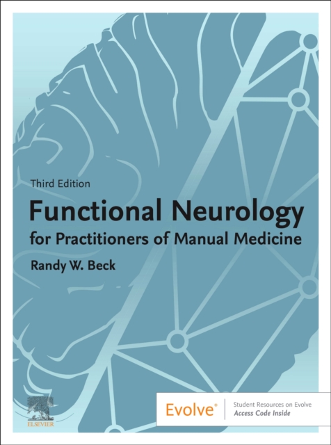 Functional Neurology for Practitioners of Manual Medicine Beck Hardback 3e