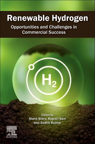 Renewable Hydrogen Opportunities and Challenges in Commercial Success Bibra Sani