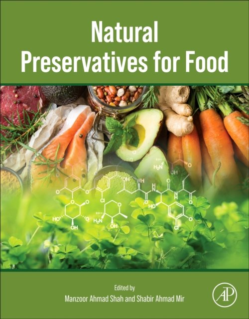 Natural Preservatives for Food Shah Mir Paperback Academic Press 9780323956147