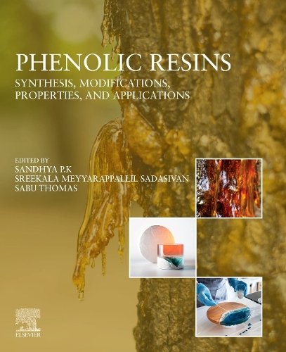 Phenolic Resins Synthesis, Modifications, Properties, and Applications P.K.