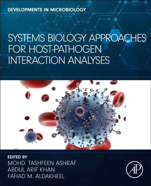 Systems Biology Approaches for Host-Pathogen Interaction Analysis Ashraf Khan