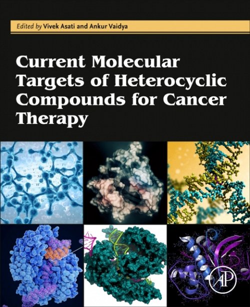 Current Molecular Targets of Heterocyclic Compounds for Cancer Therapy Asati