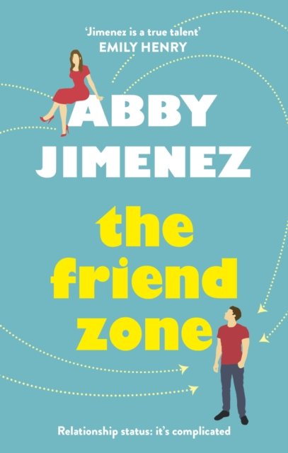 Cover of The Friend Zone: the most hilarious and heartbreaking romantic comedy