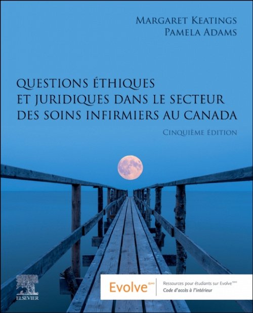 FRENCH: Ethical and Legal Issues in Canadian Nursing Keatings Adams Paperback