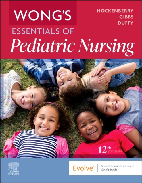 Wong's Essentials of Pediatric Nursing Hockenberry Gibbs Duffy Paperback 12e