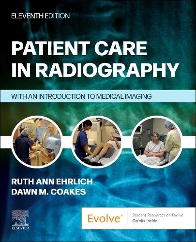 Patient Care in Radiography With an Introduction to Medical Imaging Ehrlich 11e