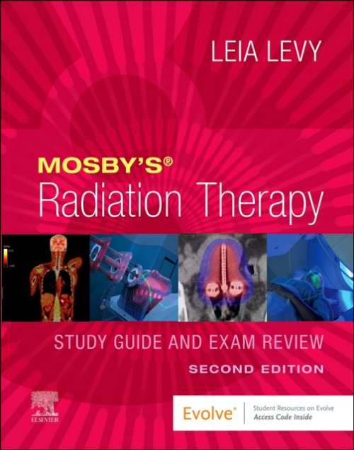 Mosby’s Radiation Therapy Study Guide and Exam Review Levy Paperback Mosby 2e