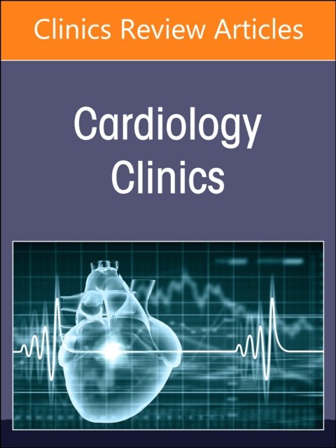 Transcatheter Mitral Valves, An Issue of Interventional Cardiology … Volume 13-2
