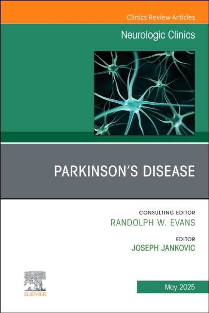 Parkinson's Disease, An Issue of Neurologic Clinics Jankovic Volume 43-2