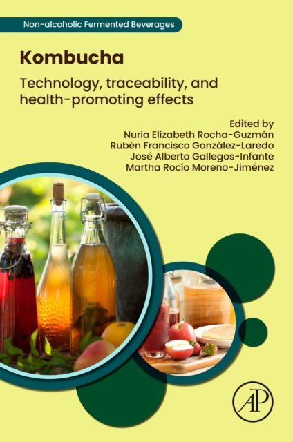 Kombucha Technology, Traceability, and Health-promoting Effects Rocha-Guzmán