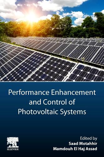 Performance Enhancement and Control of Photovoltaic Systems Motahhir Assad