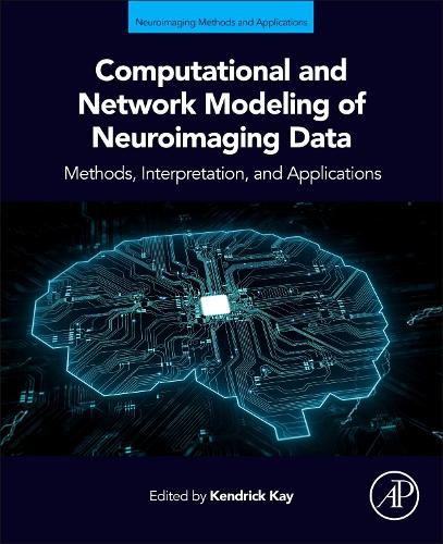 Computational and Network Modeling of Neuroimaging Data Kay Paperback