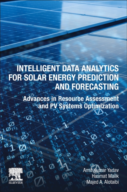 Intelligent Data Analytics for Solar Energy Prediction and Forecasting Yadav