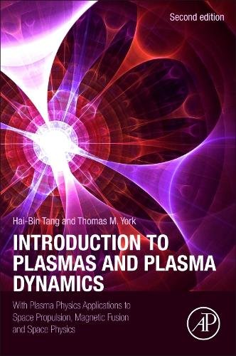 Introduction to Plasmas and Plasma Dynamics Tang Paperback Academic Press 2e