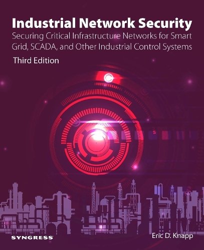 Industrial Network Security Knapp Paperback Syngress 9780443137372 3e