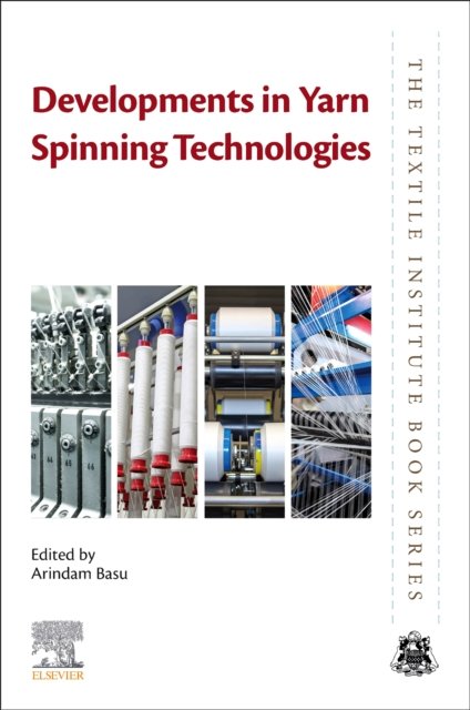 Developments in yarn spinning technologies Basu Paperback Woodhead Publishing