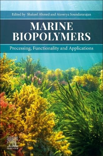 Marine Biopolymers Processing, Functionality and Applications Ahmed Paperback