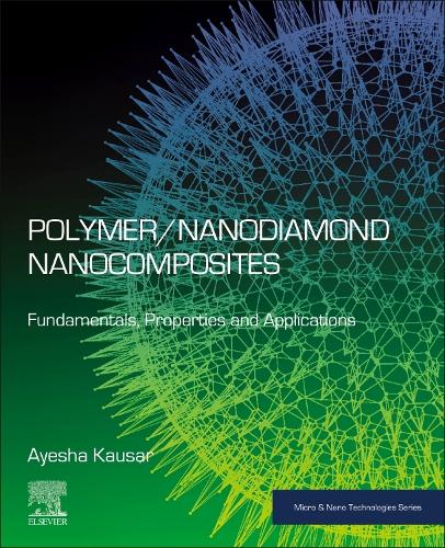 Polymer/Nanodiamond Nanocomposites Fundamentals, Properties and Applications