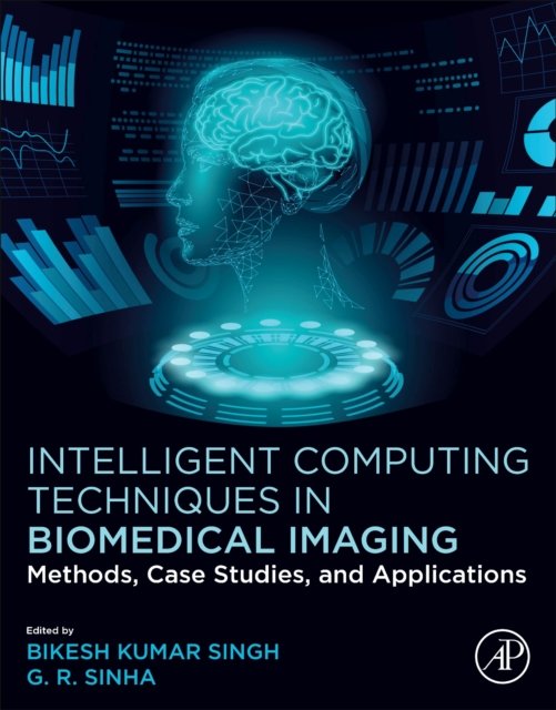 Intelligent Computing Techniques in Biomedical Imaging Singh Sinha Paperback