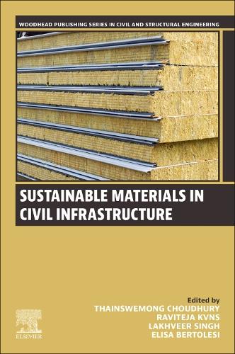 Sustainable Materials in Civil Infrastructure Choudhury KVNS Singh Bertolesi