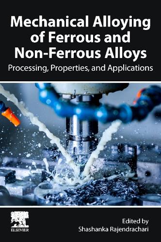 Mechanical Alloying of Ferrous and Non-Ferrous Alloys Rajendrachari Paperback